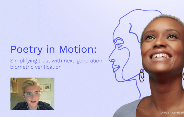 Poetry in motion: simplifying trust with next-generation biometric verification