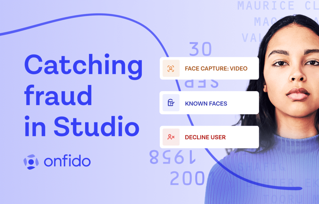 Catching fraud with Onfido Studio