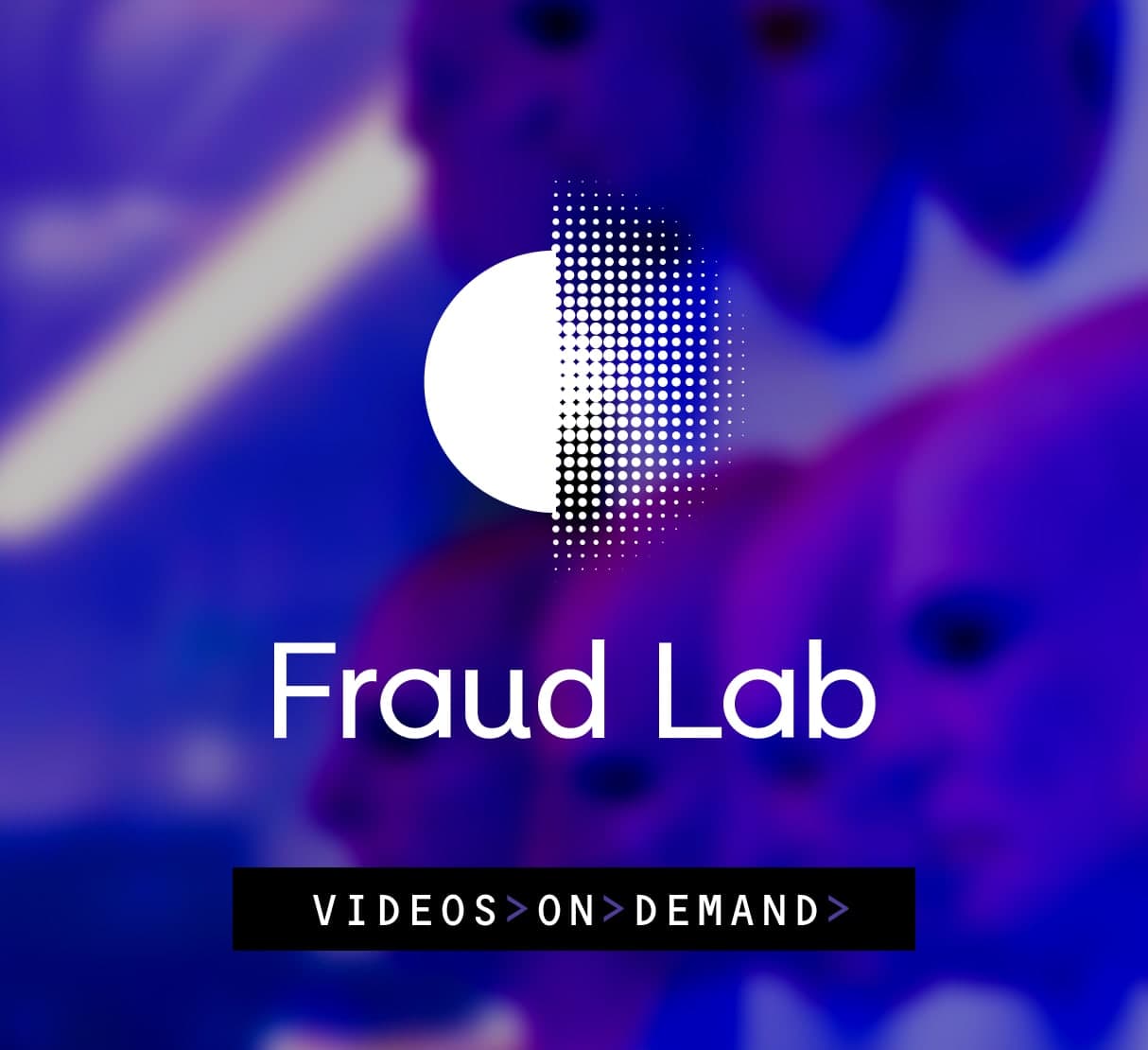 Fraud Lab: Videos on Demand
